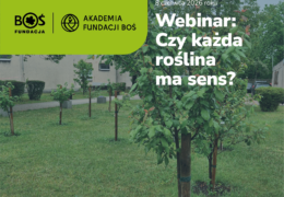 Webinar „Czy każda roślina ma sens?”