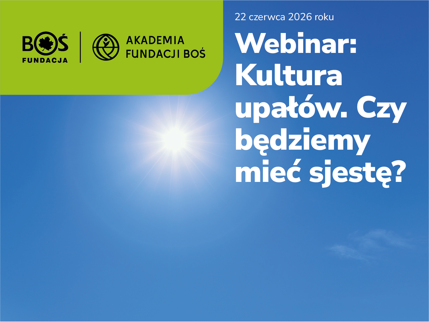 Webinar „Kultura upałów. Czy będziemy mieć sjestę?”